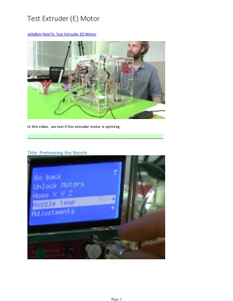 Test Extruder (E) Motor  JellyBox HowTo: Test Extruder (E) Motor  In this video,  we test if the