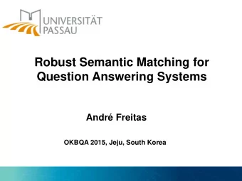 Andr Freitas  OKBQA 2015, Jeju, South Korea  Goals  To provide an overview of the