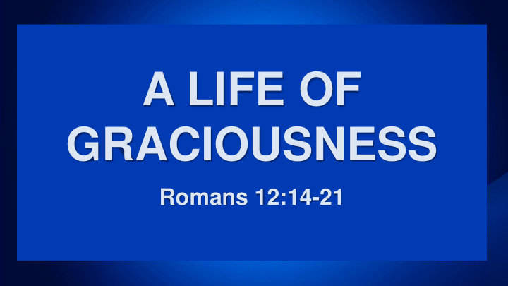 a life of graciousness