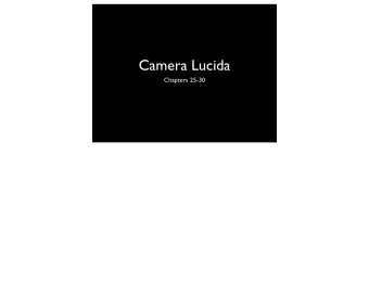 Camera Lucida  Chapters 25-30 25 Finding The Winter Garden Photograph  ...after my mothers