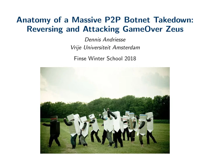 anatomy of a massive p2p botnet takedown reversing and