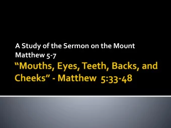 Matthew 5-7  5:37: Let your Yes, be Yes and your No, No.  5:39: