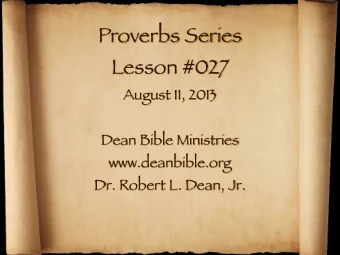 Proverbs Series  Lesson #027  August 11, 2013  Dean Bible Ministries  www.deanbible.org  Dr. Robert