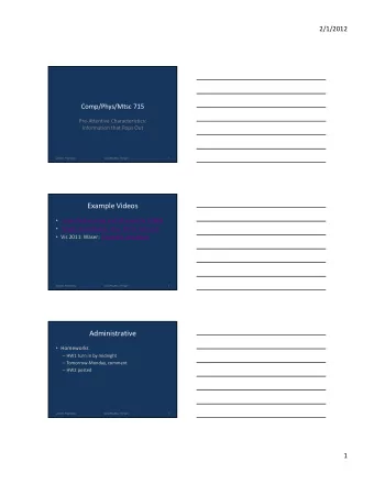 Example Videos  Linked feature-map and 3D views for DTMRI  Parallel Coordinates, slice, 3D
