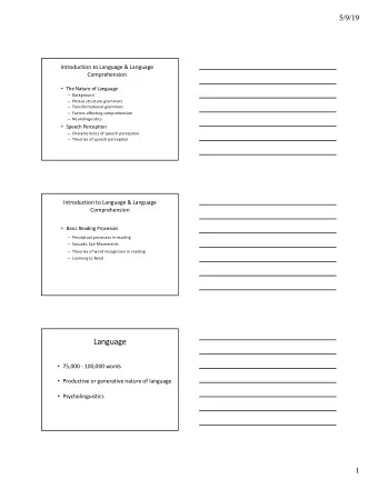 Language  75,000 - 100,000 words  Productive or generative nature of language