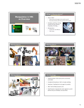 Manipulation in HRI:  How a robot:   an Overview  Makes physical changes to the world around it