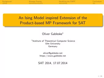 An Ising Model inspired Extension of the  Product-based MP Framework for SAT Oliver Gableske 1 1