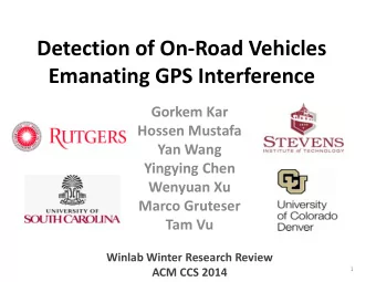 Detection of On-Road Vehicles  Emanating GPS Interference  Gorkem Kar  Hossen Mustafa  Yan Wang