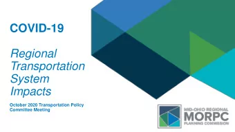 COVID-19  Regional  Transportation  System  Impacts  October 2020 Transportation Policy  Committee