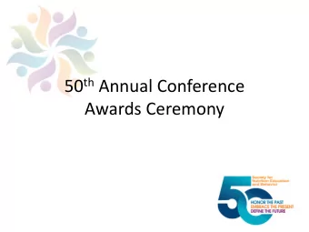 50 th Annual Conference  Awards Ceremony  Thank you to the awards committee  Suzanne Piscopo, Chair