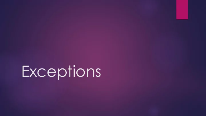 exceptions
