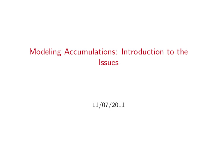 modeling accumulations introduction to the issues