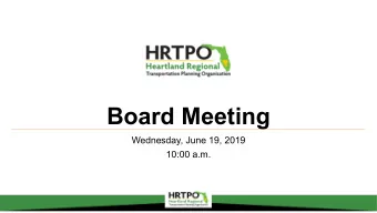 Board Meeting  Wednesday, June 19, 2019  10:00 a.m.  1)Call to Order  Invocation  Pledge of