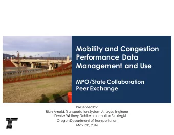 Mobility and Congestion  Performance Data  Management and Use  MPO/State Collaboration  Peer