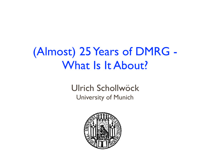 almost 25 years of dmrg what is it about