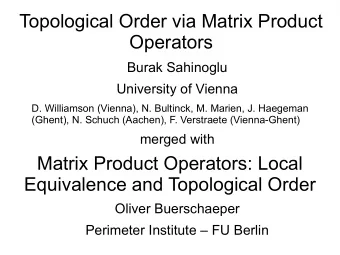 Topological Order via Matrix Product  Operators  Burak Sahinoglu  University of Vienna  D.