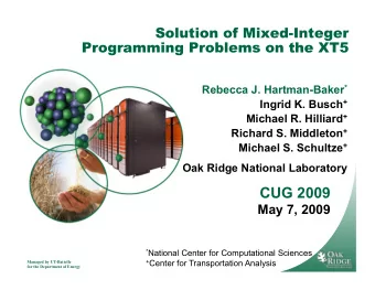 CUG 2009  May 7, 2009 * National Center for Computational Sciences + Center for Transportation