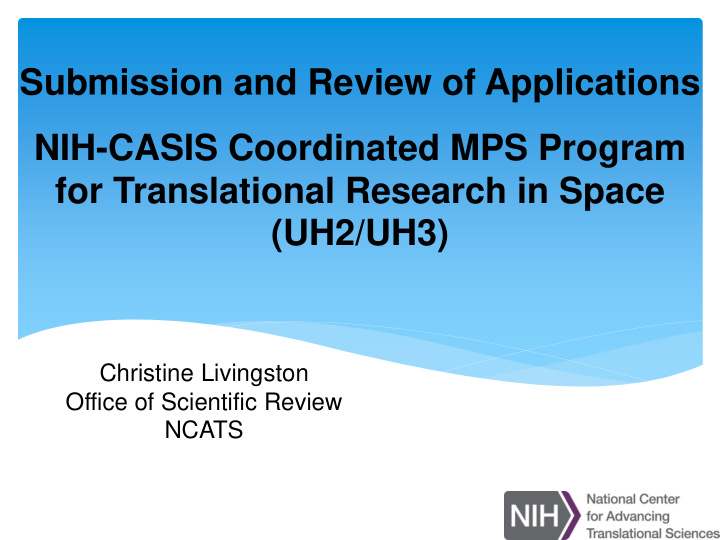 submission and review of applications nih casis