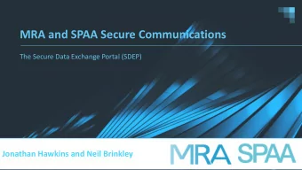 MRA and SPAA Secure Communications  The Secure Data Exchange Portal (SDEP)  Jonathan Hawkins and