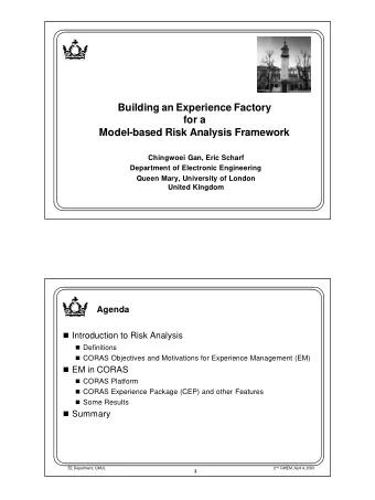 Building an Experience Factory  for a  Model-based Risk Analysis Framework  Chingwoei Gan, Eric