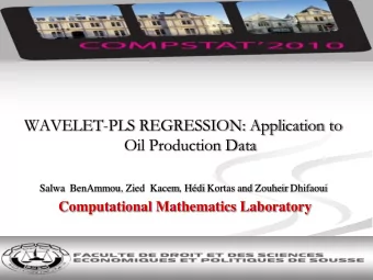 WAVELET-PLS REGRESSION: Application to  Oil Production Data  Salwa BenAmmou, Zied Kacem, Hdi
