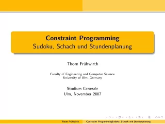 Constraint Programming  Sudoku, Schach und Stundenplanung  Thom Fr  uhwirth  Faculty of