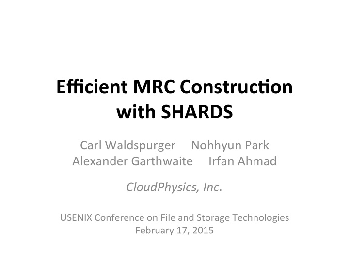 efficient mrc construc0on with shards