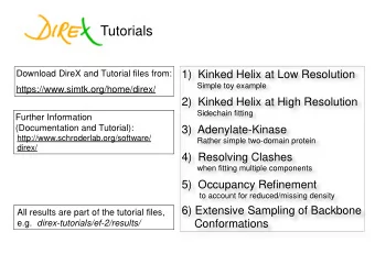 Tutorials  1)  Kinked Helix at Low Resolution  Download DireX and Tutorial files from:  Simple toy