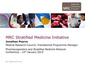 MRC Stratified Medicine Initiative  Jonathan Pearce  Medical Research Council, Translational