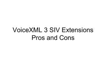 VoiceXML 3 SIV Extensions  Pros and Cons  Todays Typical SIV Architecture  Audio or Link  PSTN