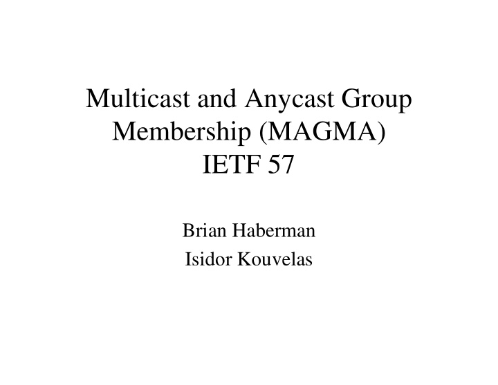 multicast and anycast group membership magma ietf 57
