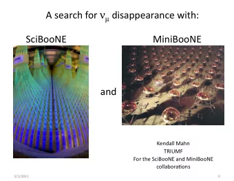 A search for   disappearance with:  SciBooNE  MiniBooNE  and  Kendall Mahn  TRIUMF  For the