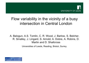 Flow variability in the vicinity of a busy  intersection in Central London  A. Balogun, A.S.