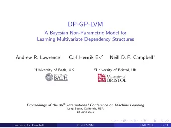 DP-GP-LVM  A Bayesian Non-Parametric Model for  Learning Multivariate Dependency Structures Andrew