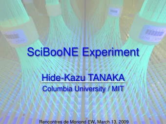 SciBooNE Experiment  Hide-Kazu TANAKA  Columbia University / MIT  Rencontres de Moriond EW, March