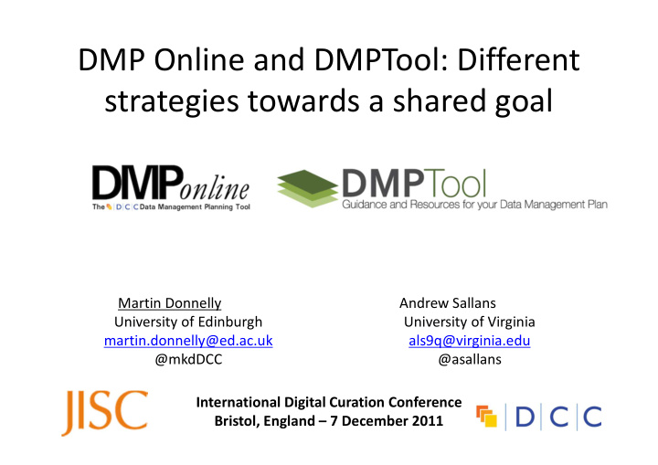 dmp online and dmptool different strategies towards a