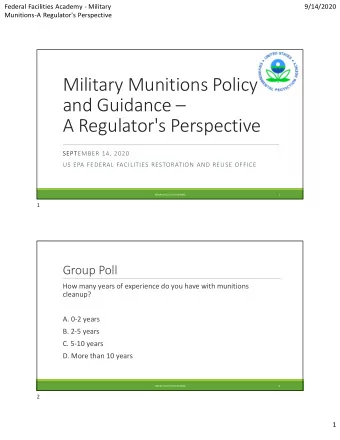 Military Munitions Policy  and Guidance   A Regulator's Perspective  SEPTEMBER 14, 2020  US EPA
