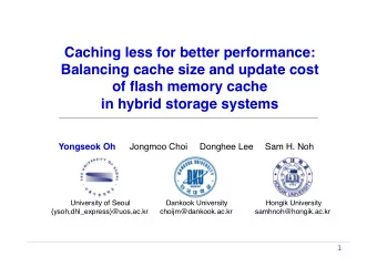 Caching less for better performance:  Balancing cache size and update cost  of flash memory