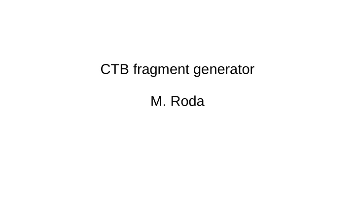 ctb fragment generator m roda