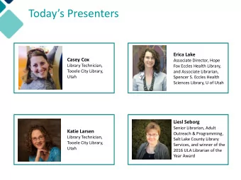 Todays Presenters  Erica Lake  Casey Cox  Associate Director, Hope  Library Technician,  Fox