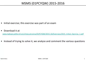 MSMS (01PCYQW) 2015-2016   Initial exercise; this exercise was part of an exam   Download it