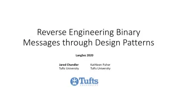 Reverse Engineering Binary  Messages through Design Patterns  LangSec 2020  Jared Chandler