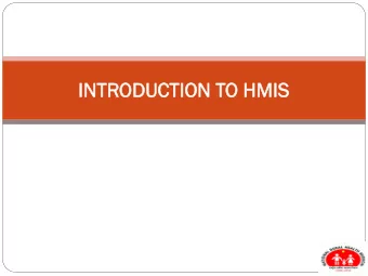 IN  INTRODUCTIO  ION TO H  HMIS  IS  Health Management  nt Information  n Systems(HMIS  IS)