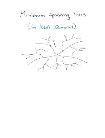 A Prins's algorithm repeatedly adds  the  minimum one endpoint  in  T weight edge  w  PRIM  G  YE E