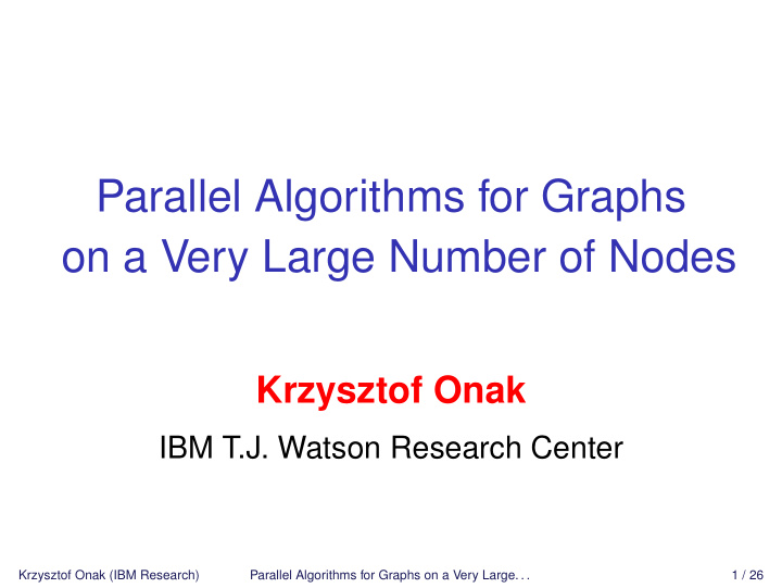 parallel algorithms for graphs on a very large number of