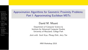 Approximation Algorithms for Geometric Proximity Problems:  Introduction  Background  Approximation