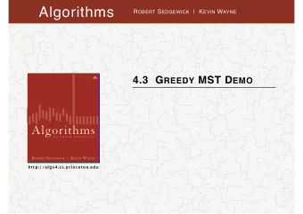 Algorithms R OBERT S EDGEWICK |  K EVIN W AYNE 4.3  G REEDY MST D EMO  Algorithms  F O U R T H  E D