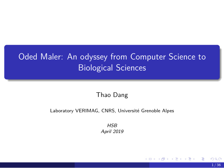 oded maler an odyssey from computer science to biological