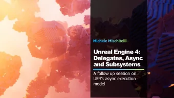 and Subsystems  A follow up session on  UE4s async execution  model  Michele Mischitelli  Main