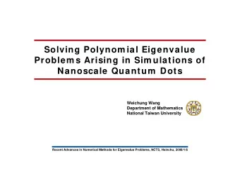 Solving Polynom ial Eigenvalue  Problem s Arising in Sim ulations of  Nanoscale Quantum  Dots